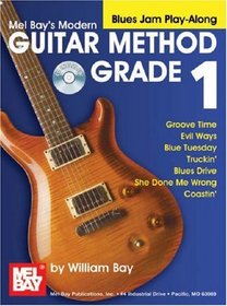 Mel Bay presents Modern Guitar Method Grade 1, Blues Jam Play-Along (Modern Guitar Method (Mel Bay))