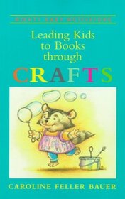 Leading Kids to Books Through Crafts (Mighty Easy Motivator Series)