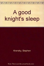 A good knight's sleep