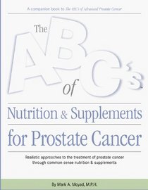 The ABC's of Nutrition  Supplements for Prostate Cancer