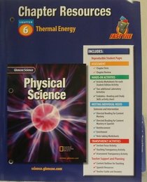 Glencoe Science: Physical Science C6 Thermal Energy 629p 2002