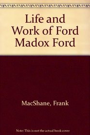 The Life and Work of Ford Madox Ford