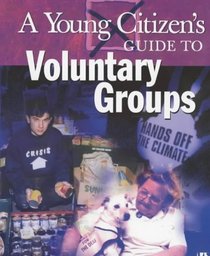Voluntary Groups (Young Citizen's Guides)