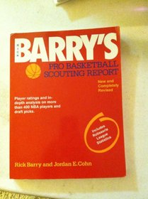Rick Barry's Pro Basketball Scouting Report 1992-93: Player Ratings and In-depth Analysis on More Than 400 NBA Players and Draft Picks