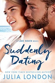 Suddenly Dating (Lake Haven, Bk 2)