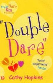 Double Dare (Truth, Dare, Kiss or Promise)