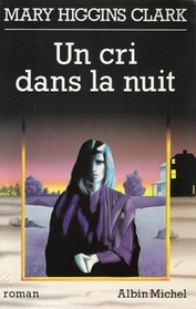 Un Cri Dans la Nuit (A Cry In The Night) (French Edition)