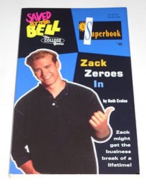Zack Zeroes In (Saved By the Bell: College Years, Bk 2)