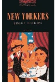 New Yorkers: 700 Headwords: Short Stories (Oxford Bookworms Library)