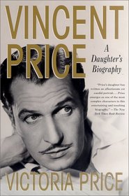 Vincent Price: A Daughter's Biography