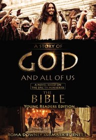 A Story of God and All of Us Young Readers Edition: Based on the Epic TV Miniseries 