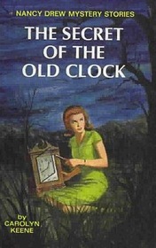 Secret of the Old Clock (Nancy Drew Mysteries, Bk 1)