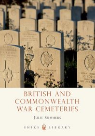 British and Commonwealth War Cemeteries (Shire Library)
