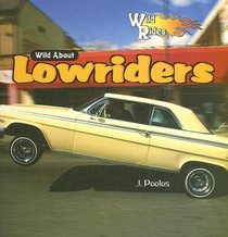 Wild About Lowriders (Wild Rides)