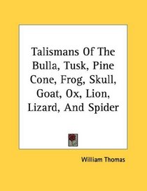 Talismans Of The Bulla, Tusk, Pine Cone, Frog, Skull, Goat, Ox, Lion, Lizard, And Spider