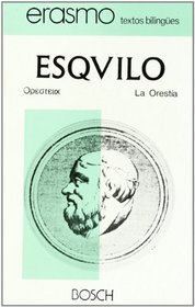 La Orestia (Erasmo, textos bilingues) (Spanish Edition)