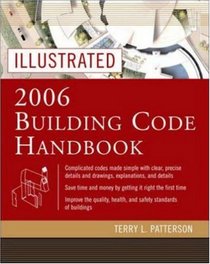 Illustrated 2006 Building Codes Handbook (Illustrated Building Code Handbook)