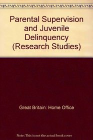 Parental Supervision and Juvenile Delinquency (Research Studies)