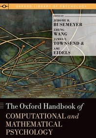 The Oxford Handbook of Computational and Mathematical Psychology (Oxford Library of Psychology)