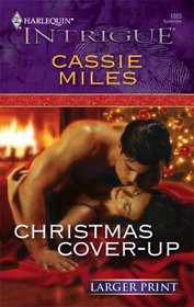 Christmas Cover-Up (Harlequin Intrigue, No 1025) (Larger Print)