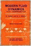 Modern Fluid Dynamics; Volume 1, Incompressible Flow (The New University Mathematics Series) (The New university mathematics series)