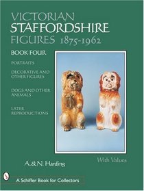 Victorian Staffordshire Figures, 1875-1962 (Schiffer Book for Collectors)