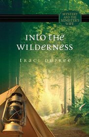 Into the Wilderness (Mystery and the Minister's Wife, Bk 7)