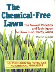The Chemical-Free Lawn: The Newest Varieties and Techniques to Grow Lush, Hardy Grass