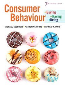 Consumer Behaviour: Buying, Having, and Being, Seventh Canadian Edition (7th Edition)