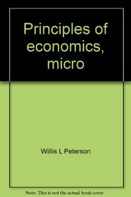 Principles of economics, micro (Irwin publications in economics)