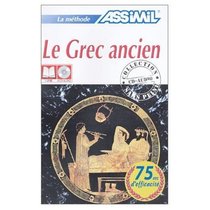 Assimil Language Courses - Le Grec Ancien (Ancient Greek for French Speakers) Book and 4 Audio Compact Discs (Multilingual Edition)