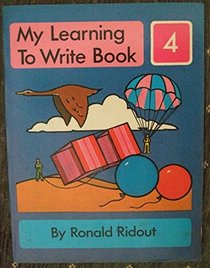 My Learning to Write Books: No. 4