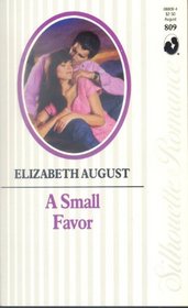 A Small Favor (Silhouette Romance, No 809)