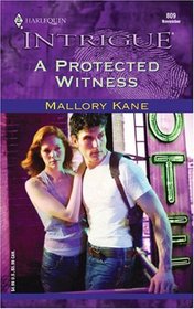 A Protected Witness (Harlequin Intrigue, No 809)