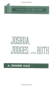 Joshua, Judges, and Ruth (Daily Study Bible Series)