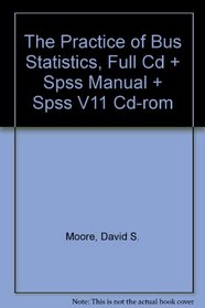 The Practice of Bus Statistics (full), CD & SPSS Manual & SPSS V11 CD-Rom