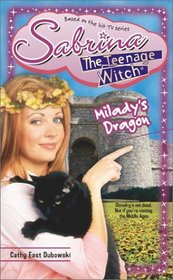 Milady's Dragon (Sabrina, the Teenage Witch, Bk 38)