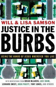 Justice in the Burbs: Being the Hands of Jesus Wherever You Live (emersion: Emergent Village resources for communities of faith)