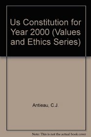 A U.S. Constitution for the Year 2000 (Values and Ethics Series)