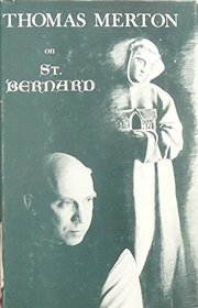Thomas Merton on St. Bernard. (Cistercian Studies Series, No. 9)