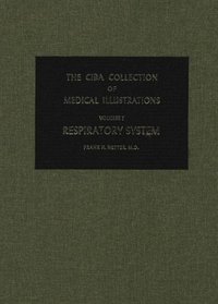 Respiratory System (Netter Collection of Medical Illustrations, Volume 7)
