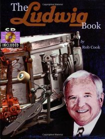 The Ludwig Book : A Business History and Dating Guide Book and CD-ROM