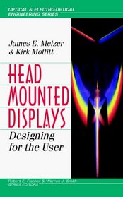 Head-Mounted Displays: Designing for the User