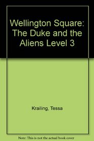 Wellington Square: The Duke and the Aliens Level 3