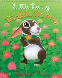 Little Bunny, Biddle Bunny (Biddle Books)