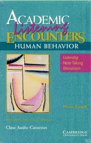 Academic Listening Encounters: Human Behavior Audio Cassettes : Listening, Note Taking, and Discussion (Academic Encounters)