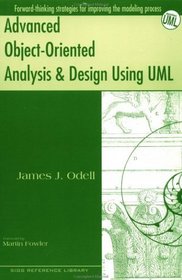 Advanced Object-Oriented Analysis and Design Using UML (SIGS Reference Library)