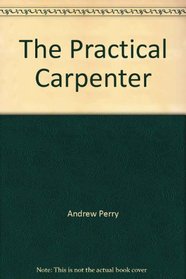 The Practical Carpenter