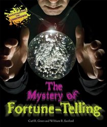 The Mystery of Fortune-Telling (Investigating the Unknown)