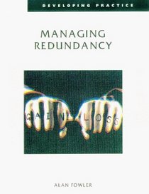 Managing Redundancy (Developing Practice)